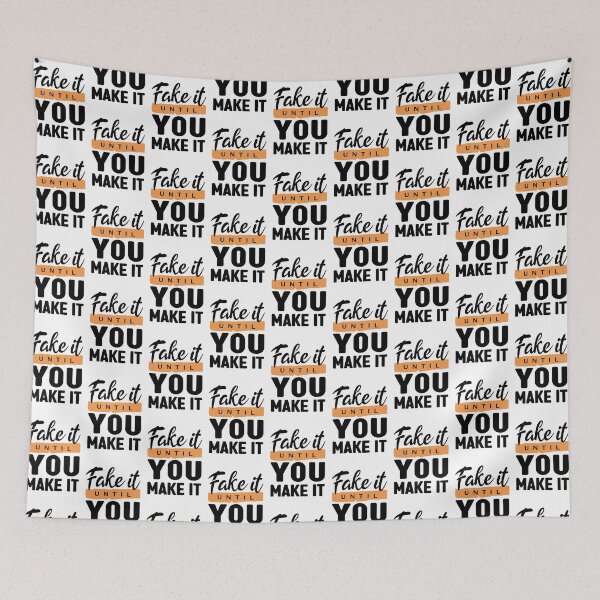 Item preview, Fake it until you make it - Self improvement quotes designed and sold by Alice-Elgawi.