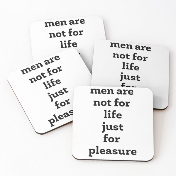 Item preview, Men Are Not For Life Just For Pleasure Quote - by asdev designed and sold by asdev.