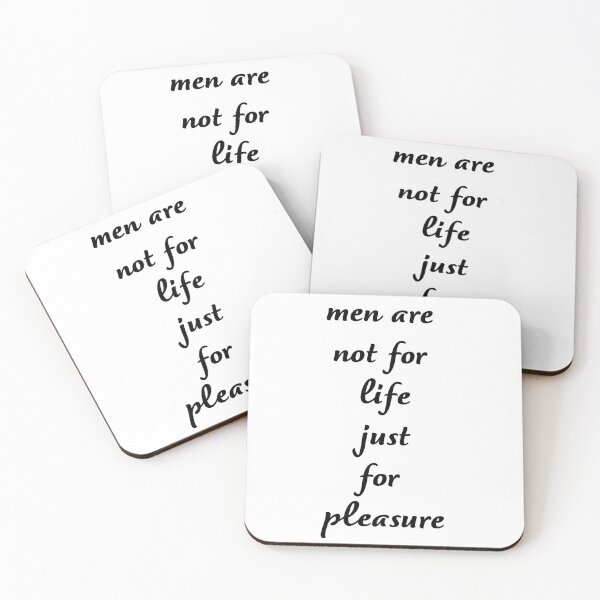 Item preview, Men Are Not For Life Just For Pleasure Quote - by asdev designed and sold by asdev.