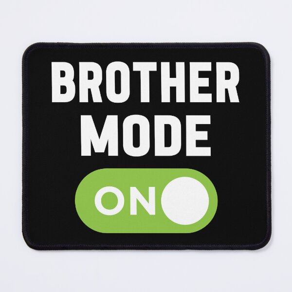 Item preview, Brother Mode On designed and sold by freshLayer.