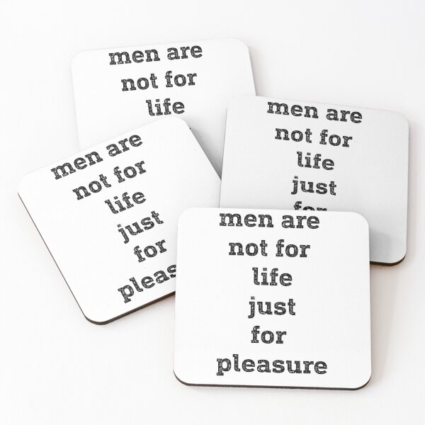 Item preview, Men Are Not For Life Just For Pleasure Quote - by asdev designed and sold by asdev.