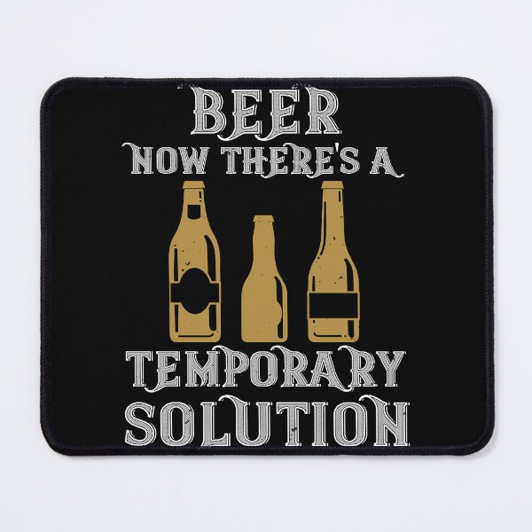 Item preview, Beer is a temporary solution for now designed and sold by Designed1990.