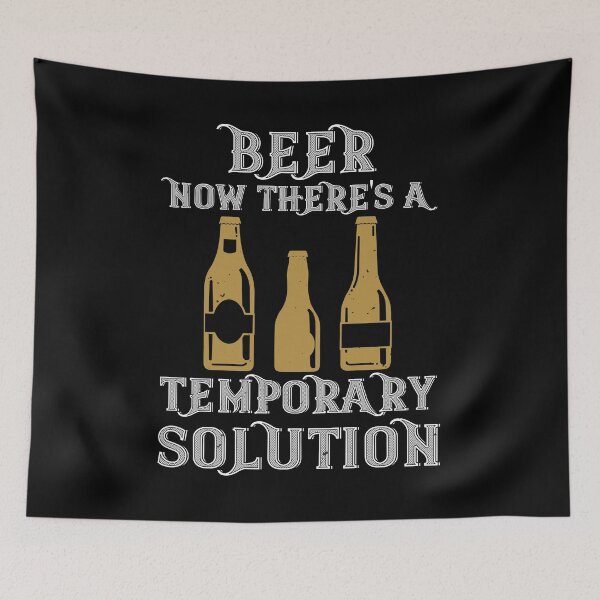 Item preview, Beer is a temporary solution for now designed and sold by Designed1990.