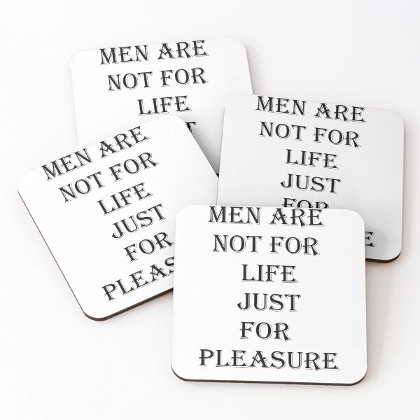 Item preview, Men Are Not For Life Just For Pleasure Quote - by asdev designed and sold by asdev.