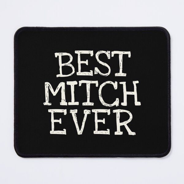 Item preview, Best Mitch Ever Funny Personalized Name designed and sold by MariosNydras.