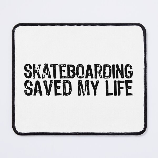 Item preview, Skateboarding Saved My Life designed and sold by The "I Love Everything" Shop.