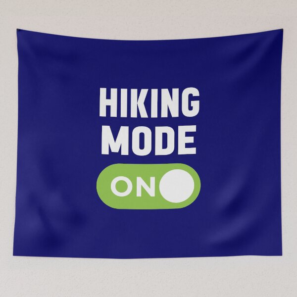 Item preview, Hiking Mode On designed and sold by freshLayer.