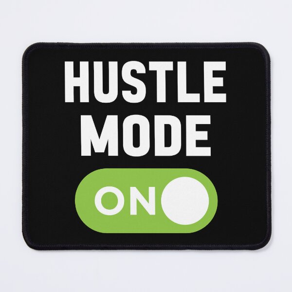 Item preview, Hustle Mode On designed and sold by freshLayer.