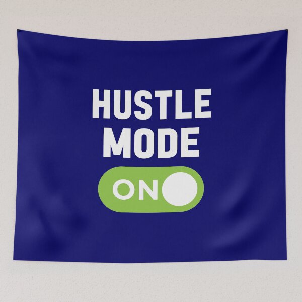 Item preview, Hustle Mode On designed and sold by freshLayer.