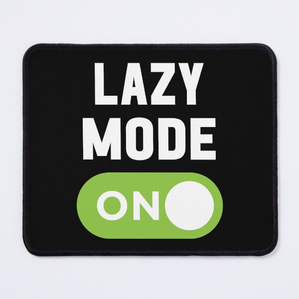 Item preview, Lazy Mode On designed and sold by freshLayer.