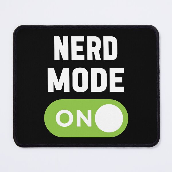 Item preview, Nerd Mode On designed and sold by freshLayer.