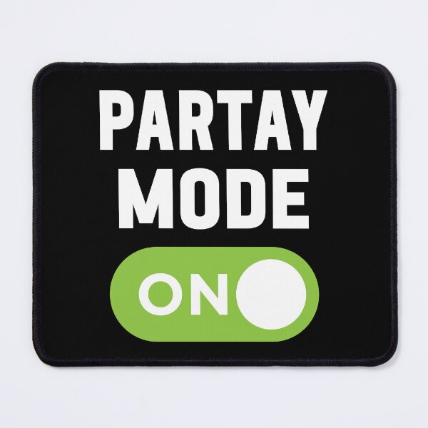 Item preview, Partay Mode On designed and sold by freshLayer.