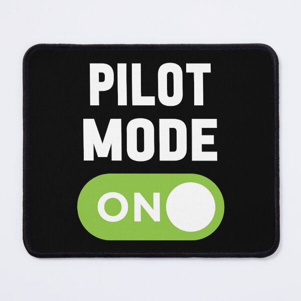 Item preview, Pilot Mode On designed and sold by freshLayer.