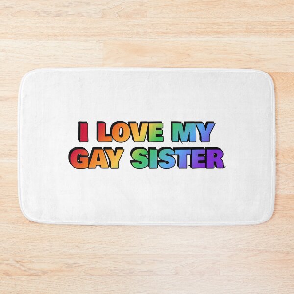 Item preview, I love my gay sister PRIDE MERCH - Lesbian sister designed and sold by Inspirationmotivation.