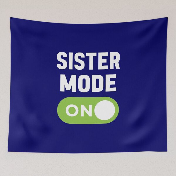 Item preview, Sister Mode On designed and sold by freshLayer.