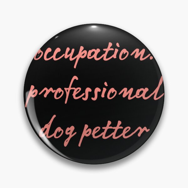 Item preview, occupation: professional dog petter sticker designed and sold by Beautiful-SM.
