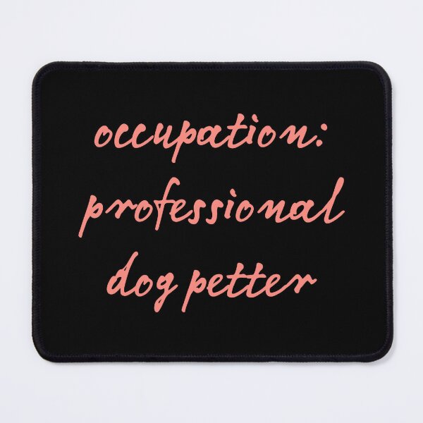 Item preview, occupation: professional dog petter sticker designed and sold by Beautiful-SM.