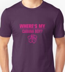 Where's My Cabana Boy - Funny Flower Slim Fit T-Shirt