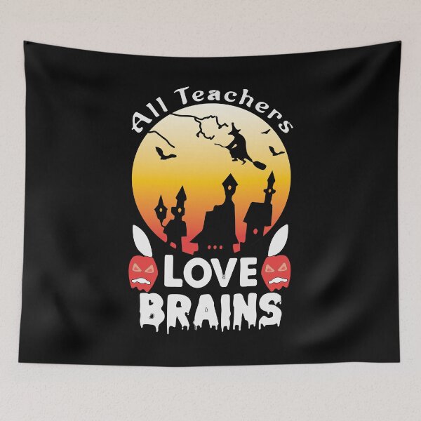 Item preview, All Teachers Love Brains designed and sold by mouad naouiri.