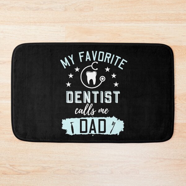 Item preview, My Favorite Dentist Calls Me Dad designed and sold by Betsytiptoe.