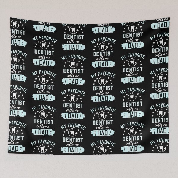 Item preview, My Favorite Dentist Calls Me Dad designed and sold by Betsytiptoe.