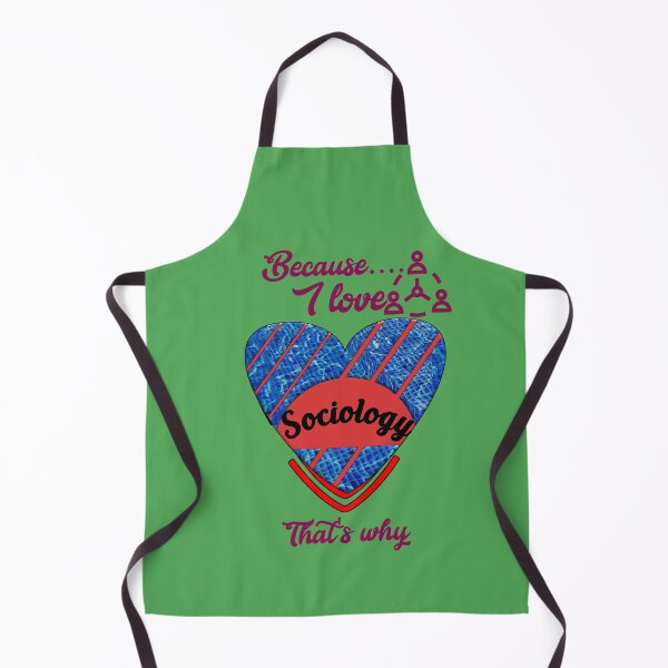 Item preview, Because I love sociology, that's why... designed and sold by Chakilogy.