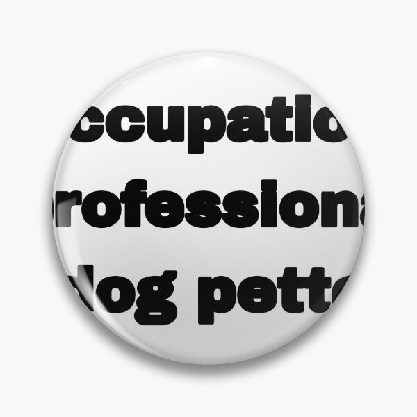Item preview, occupation: professional dog petter sticker designed and sold by Beautiful-SM.