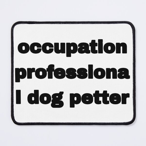 Item preview, occupation: professional dog petter sticker designed and sold by Beautiful-SM.