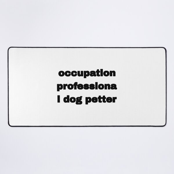 Item preview, occupation: professional dog petter sticker designed and sold by Beautiful-SM.