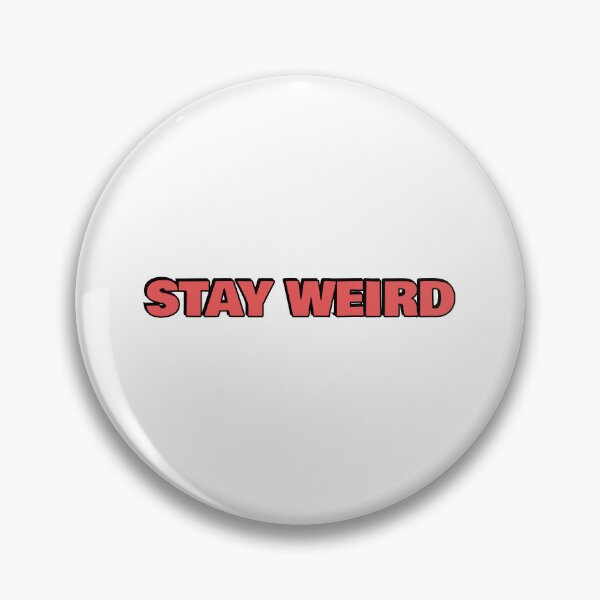 Item preview, Stay Weird designed and sold by Inspirationmotivation.