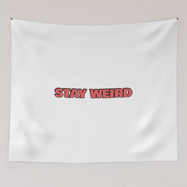 Item preview, Stay Weird designed and sold by Inspirationmotivation.