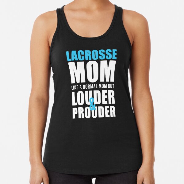 Item preview, Lacrosse Mom Like a Normal Mom but Louder and Prouder designed and sold by TendyTees.