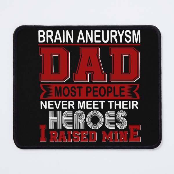 Item preview, Proud Brain Aneurysm Dad Most People Never Meet Their Heroes I Raise Mine designed and sold by frechettee.