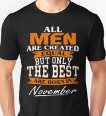 Men the best are born in November Unisex T-Shirt