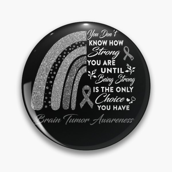 Item preview, You Don't Know How Strong You Are Rainbow Brain Tumor Awareness designed and sold by Gillosina.