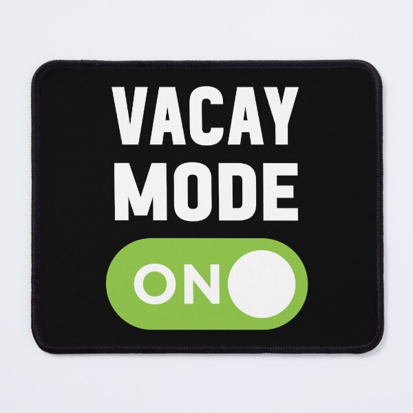 Item preview, Vacay Mode On designed and sold by freshLayer.