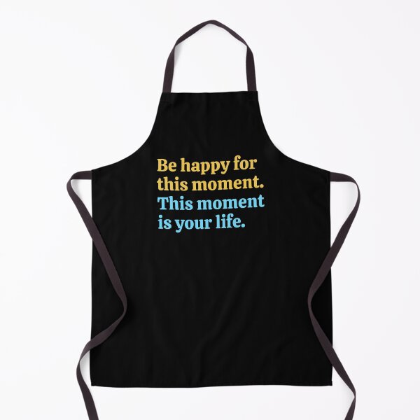 Item preview, Be happy for this moment - This moment is your life - happiness quotes designed and sold by Inspirationmotivation.