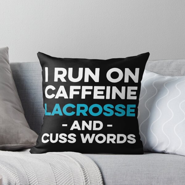 Item preview, I Run on Caffeine Lacrosse and Cuss Words designed and sold by TendyTees.