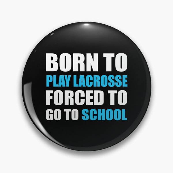 Item preview, Born to Play Lacrosse Forced to Go to School designed and sold by TendyTees.