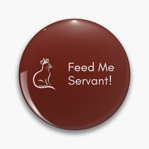 Item preview, Feed Me, Servant! Funny Cat With A Crown Royally Spoiled Kitty Cat Bowl designed and sold by InterpreTees.