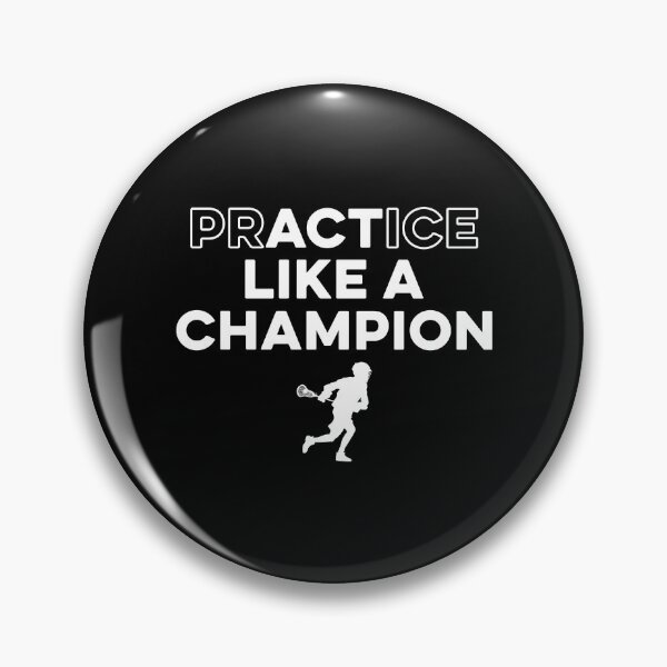 Item preview, Practice/Act Like a Champion Lacrosse designed and sold by TendyTees.
