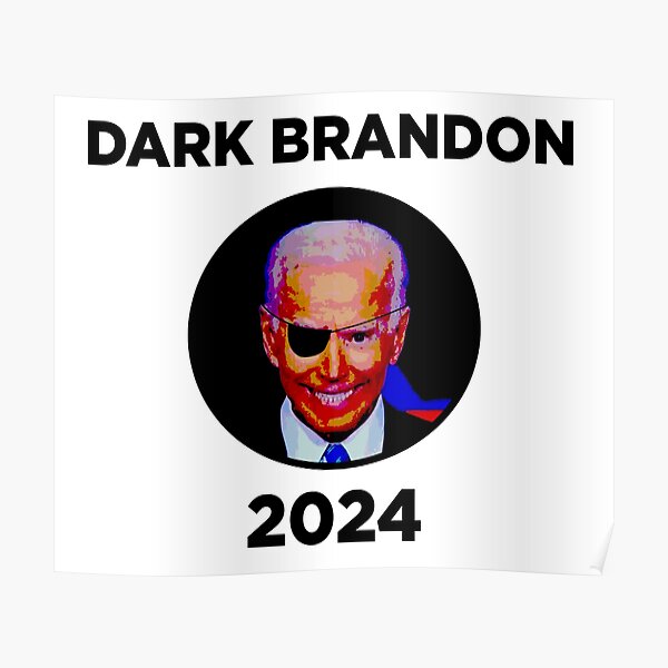 DARK BRANDON 2024 Poster For Sale By Smohler2 Redbubble   Poster,504x498,f8f8f8 Pad,600x600,f8f8f8 