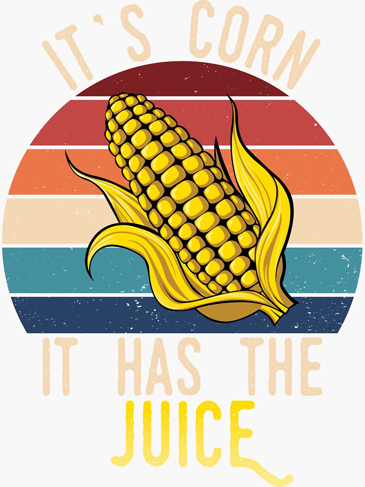 "It's Corn! It Has The Juice, Funny Meme Corn Song" Sticker for Sale by