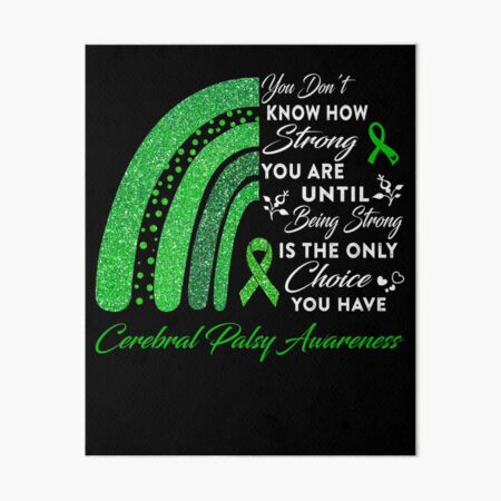 Item preview, You Don't Know How Strong You Are Rainbow Cerebral Palsy Awareness designed and sold by Gillosina.