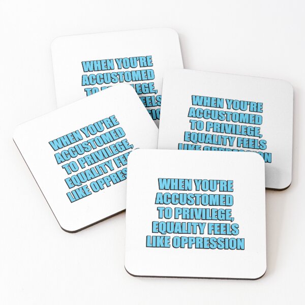 Item preview, When you’re accustomed to privilege, equality feels like oppression - illiberal activism designed and sold by Inspirationmotivation.