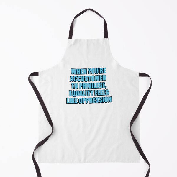 Item preview, When you’re accustomed to privilege, equality feels like oppression - illiberal activism designed and sold by Inspirationmotivation.