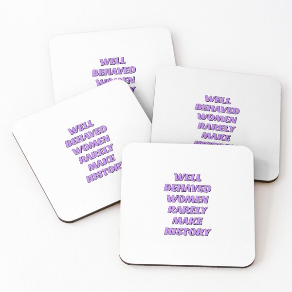 Item preview, Well behaved women rarely make history designed and sold by Inspirationmotivation.