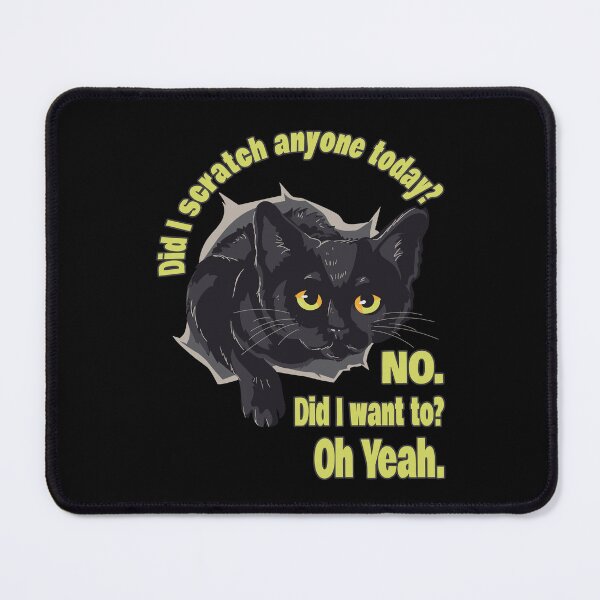 Item preview, Funny Sarcastic Cat Have I Scratched Anyone Today Black Cat Lovers Gift Idea designed and sold by Countrysmart.
