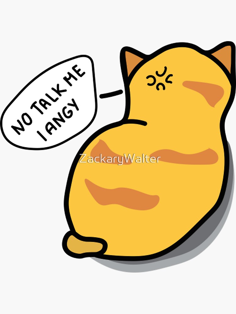 " No Talk Me Im Angy" Sticker for Sale by ZackaryWalter Redbubble