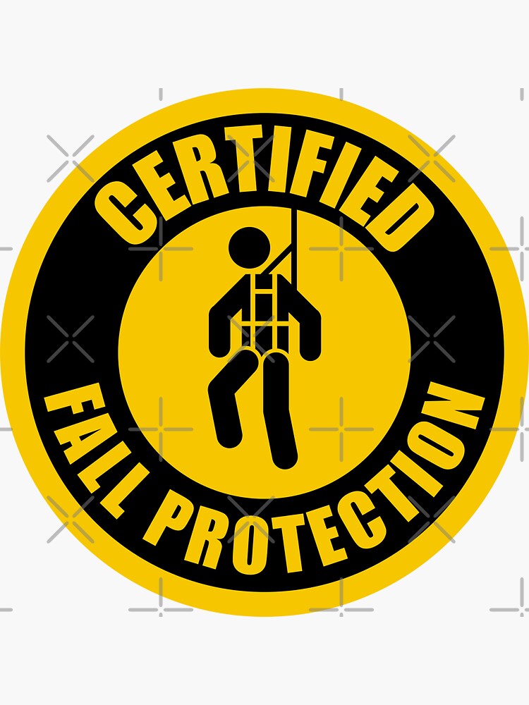 "Fall Protection Certified" Sticker for Sale by Doacts Redbubble